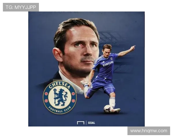 恩佐以兰帕德为偶像追随切尔西